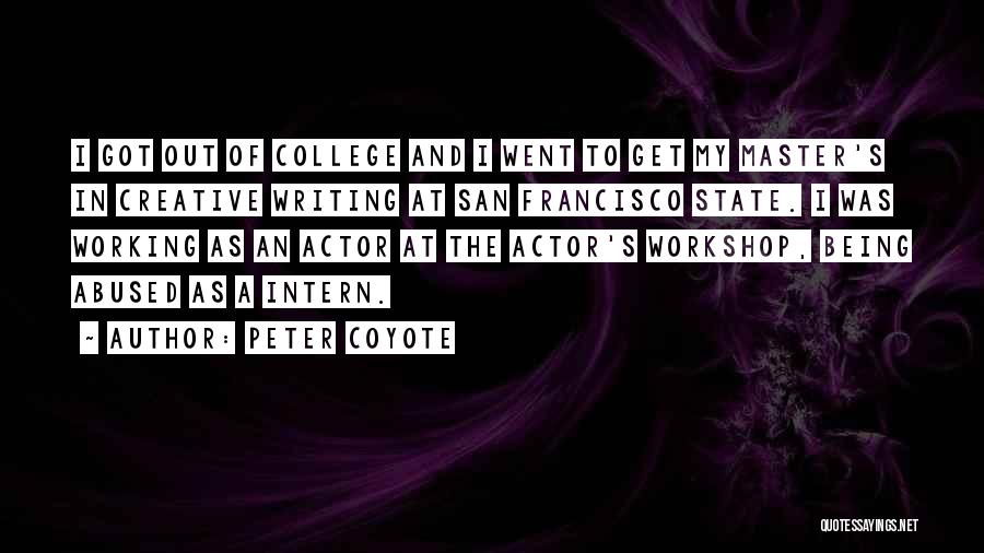 Peter Francisco Quotes By Peter Coyote