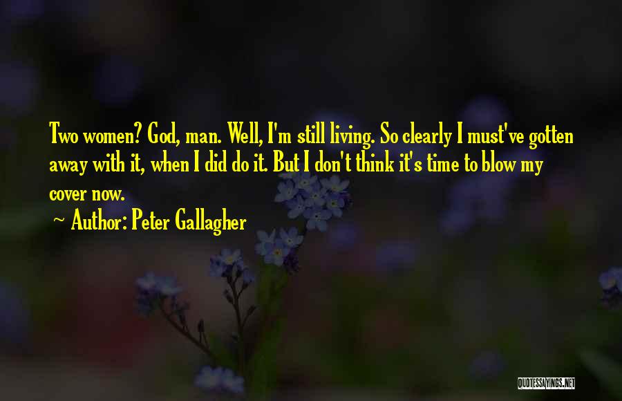 Peter Gallagher Quotes 257906