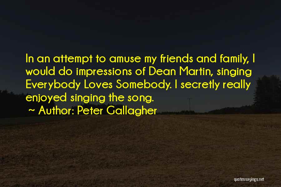 Peter Gallagher Quotes 577868