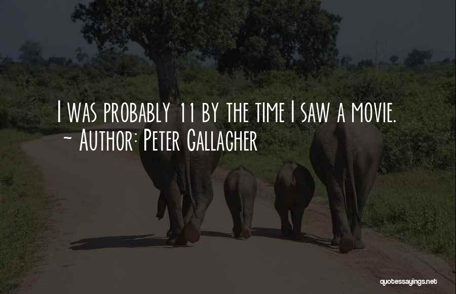 Peter Gallagher Quotes 643273