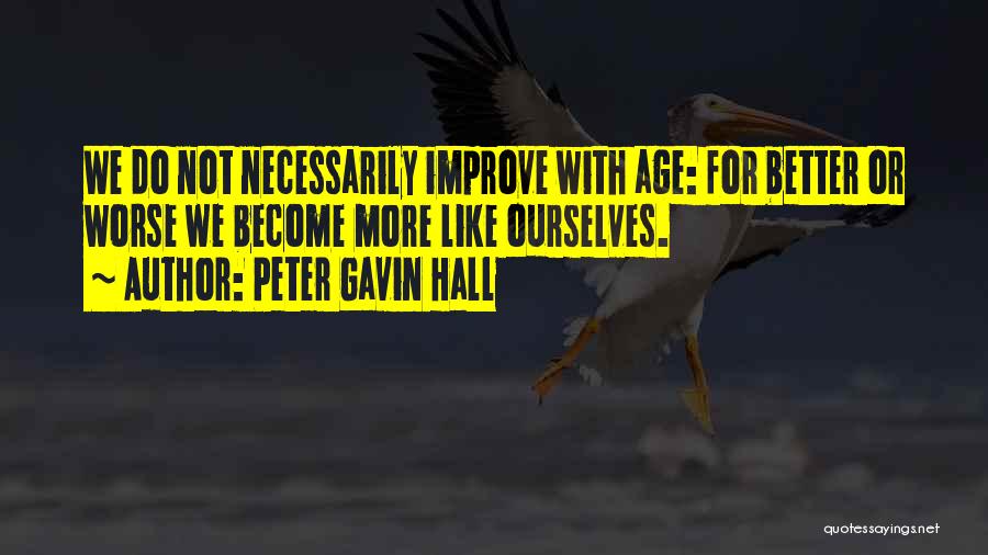 Peter Gavin Hall Quotes 1635066