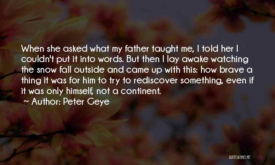 Peter Geye Quotes 1934114