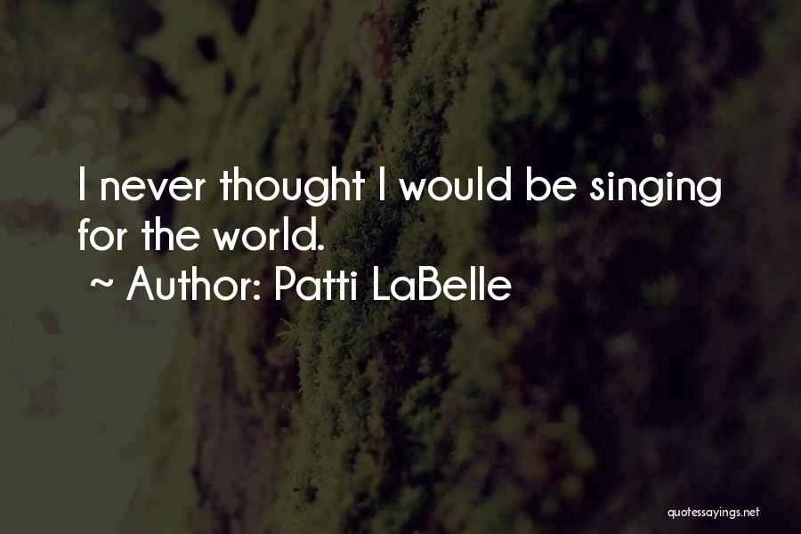 Peter Glob Quotes By Patti LaBelle