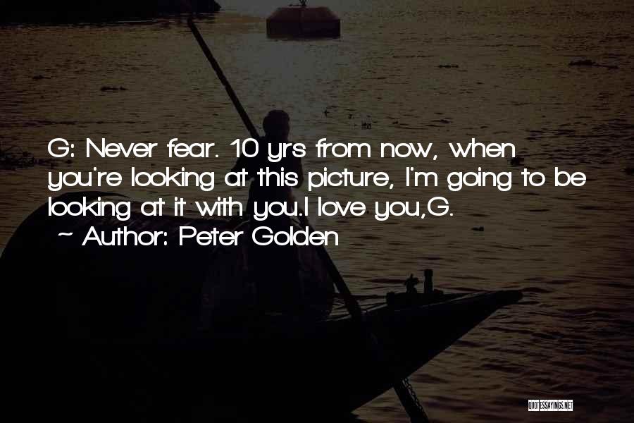 Peter Golden Quotes 123722