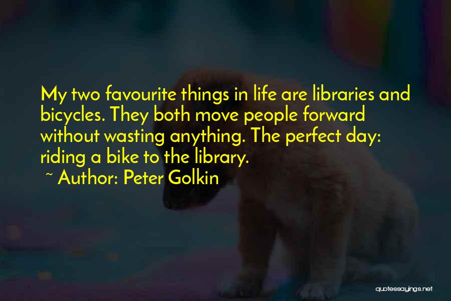 Peter Golkin Quotes 574631