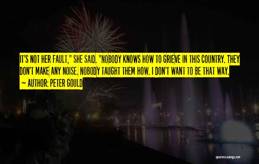 Peter Gould Quotes 2249477