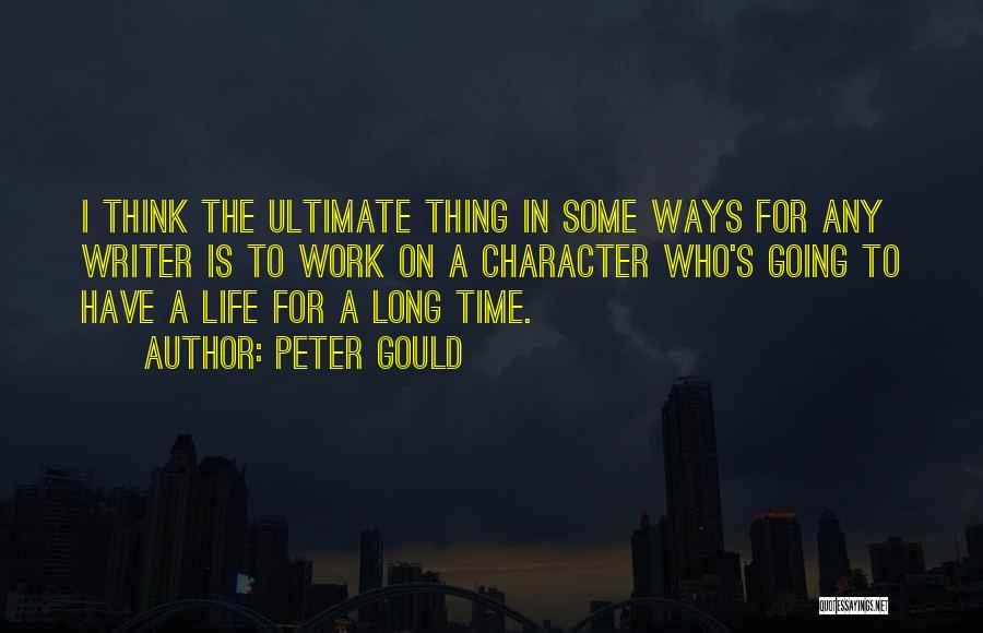 Peter Gould Quotes 747517
