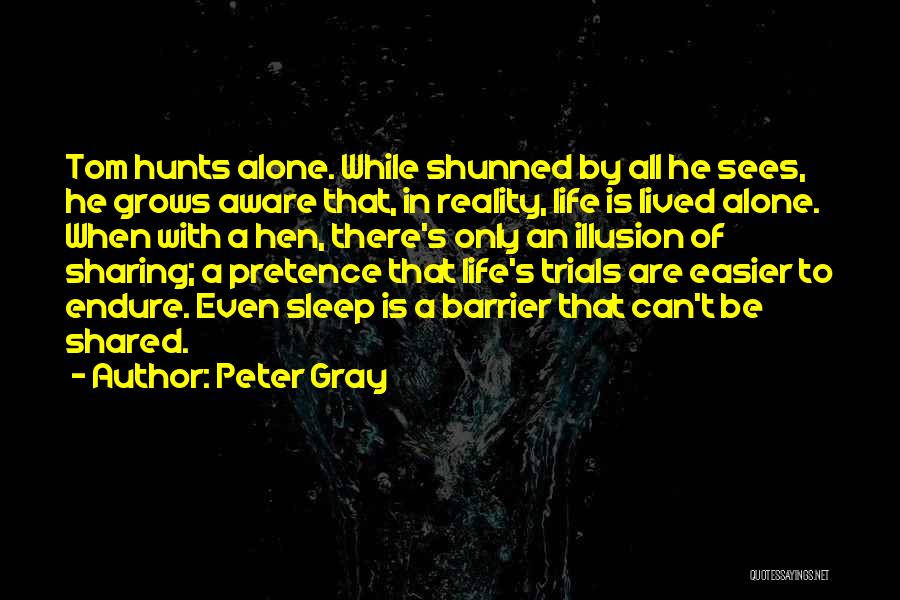 Peter Gray Quotes 1750855