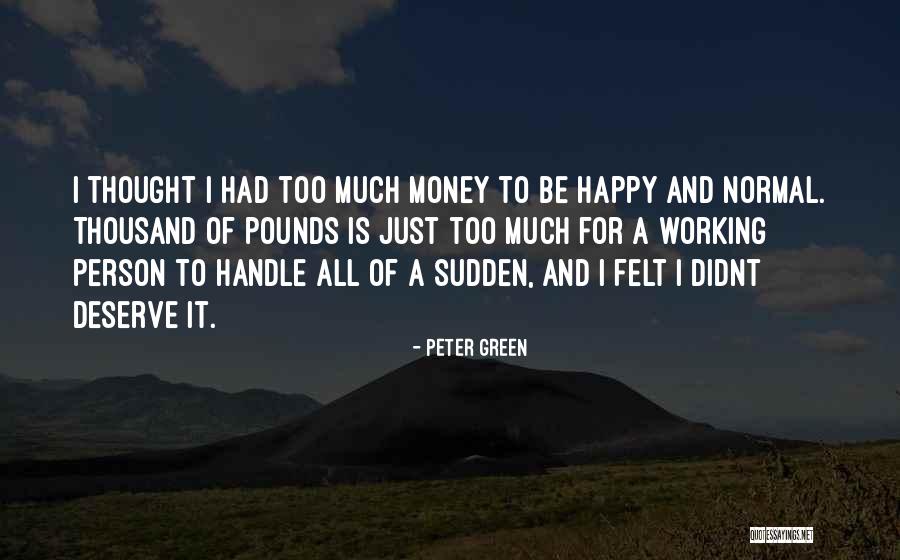 Peter Green Quotes 1490651 Peter Green Quotes 1490651