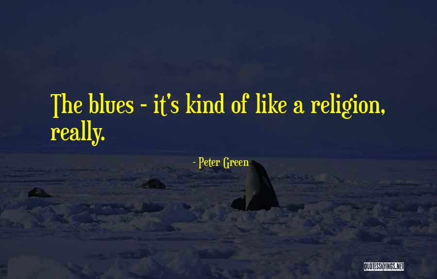 Peter Green Quotes 2148692 Peter Green Quotes 2148692
