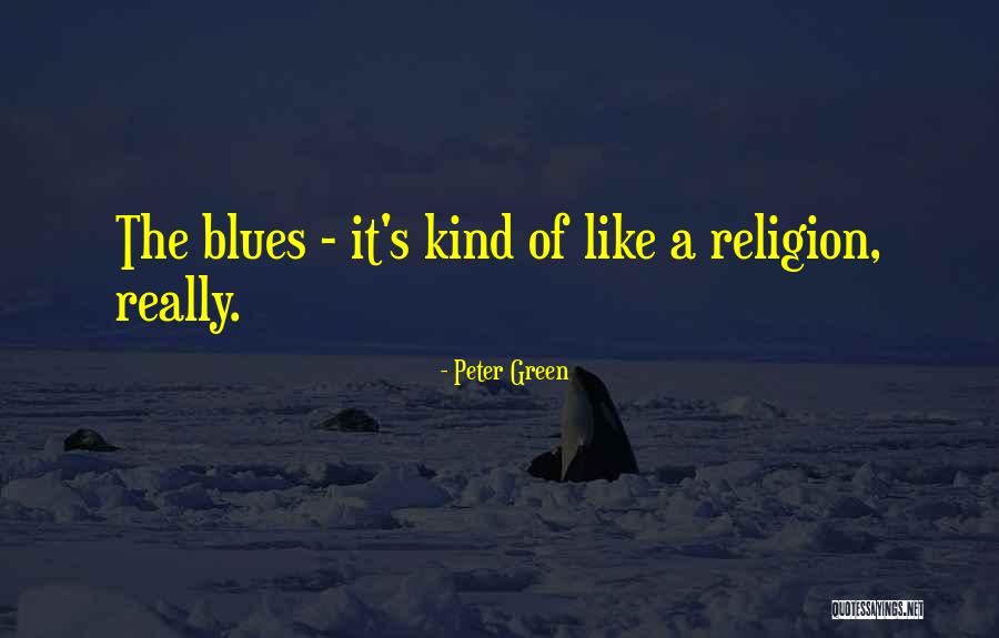 Peter Green Quotes 2148692