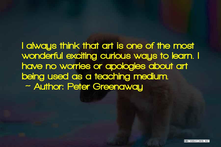 Peter Greenaway Quotes 1047133