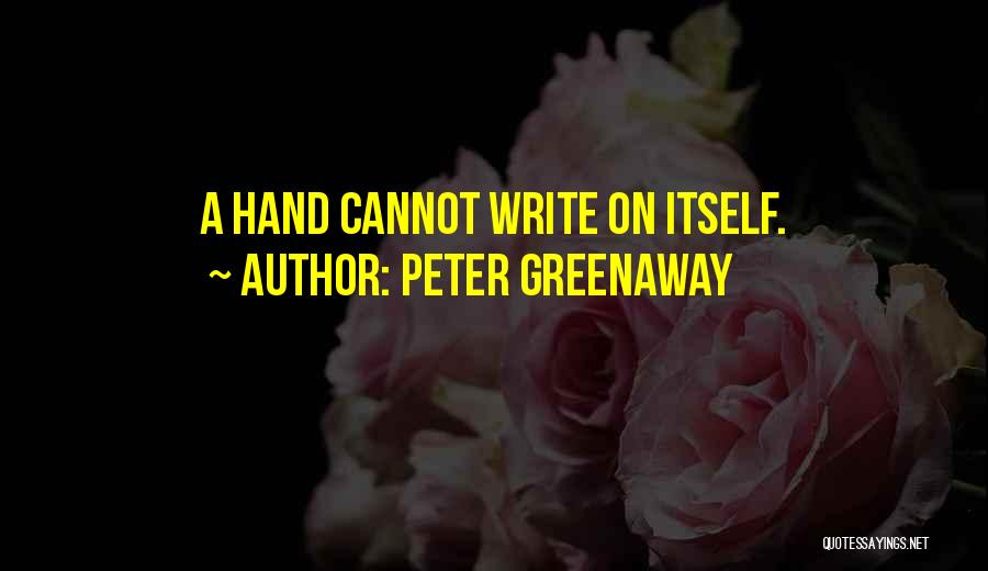 Peter Greenaway Quotes 1170187