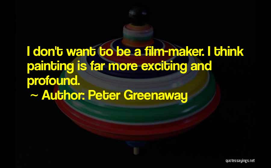 Peter Greenaway Quotes 1405457