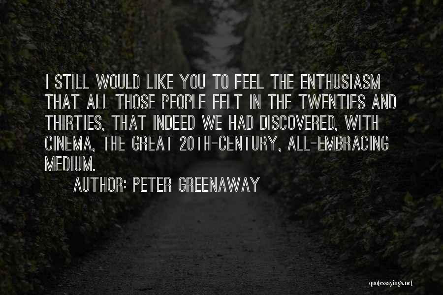 Peter Greenaway Quotes 1878214