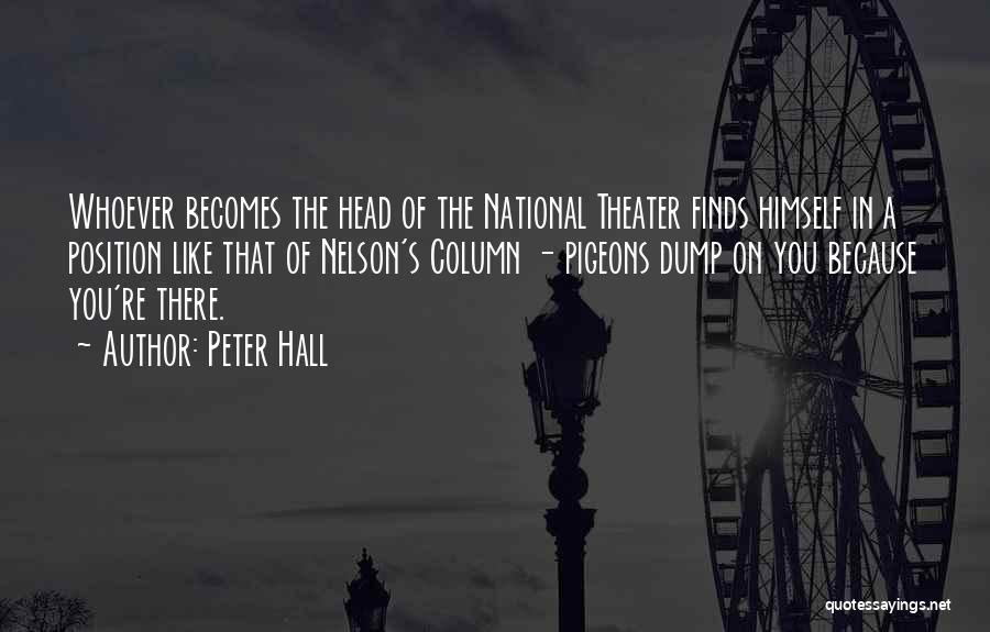 Peter Hall Quotes 535128