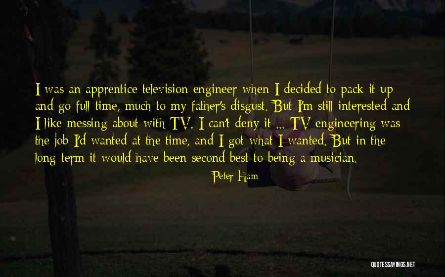 Peter Ham Quotes 2198086