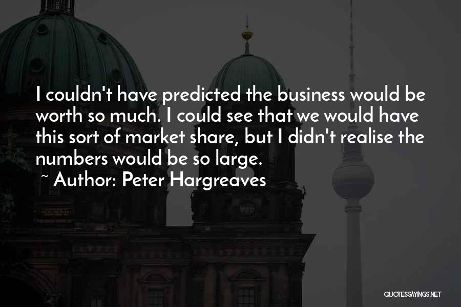 Peter Hargreaves Quotes 324385