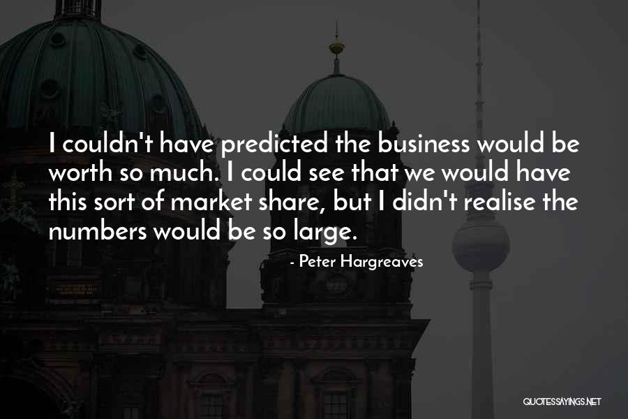 Peter Hargreaves Quotes 324385