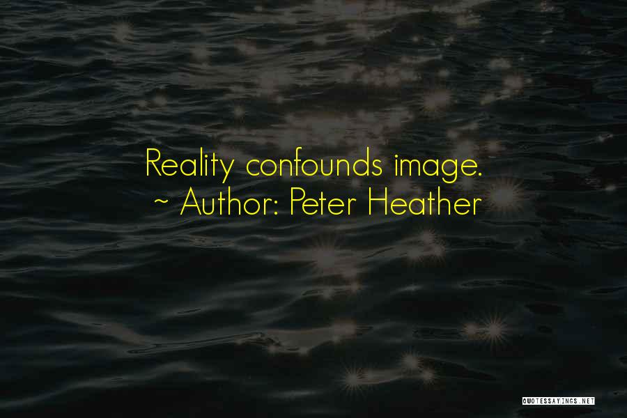 Peter Heather Quotes 1089229