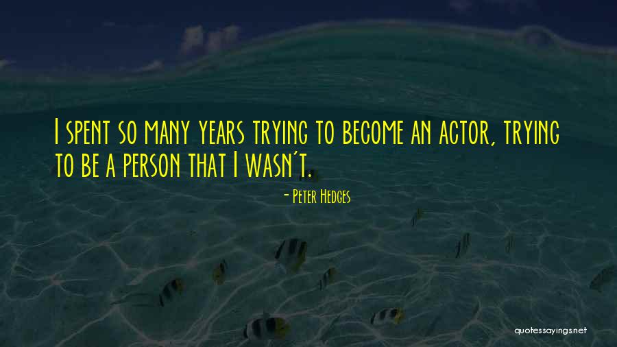 Peter Hedges Quotes 1518070 Peter Hedges Quotes 1518070