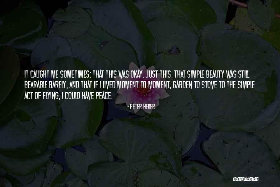 Peter Heller Quotes 1229577 Peter Heller Quotes 1229577