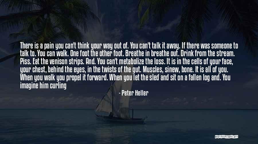 Peter Heller Quotes 1261763 Peter Heller Quotes 1261763