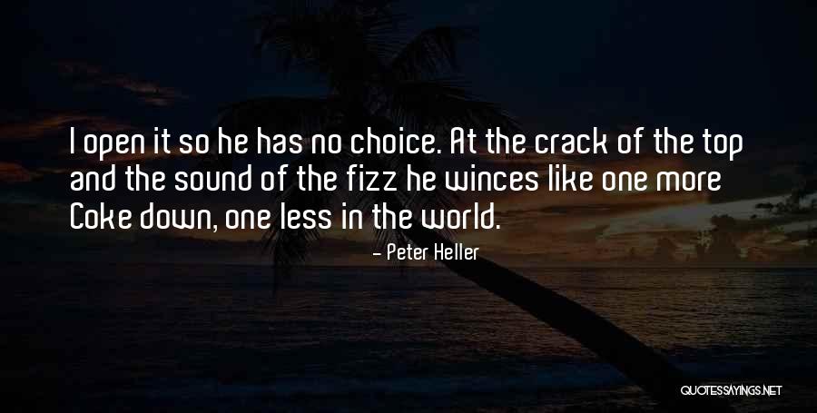 Peter Heller Quotes 1285381 Peter Heller Quotes 1285381