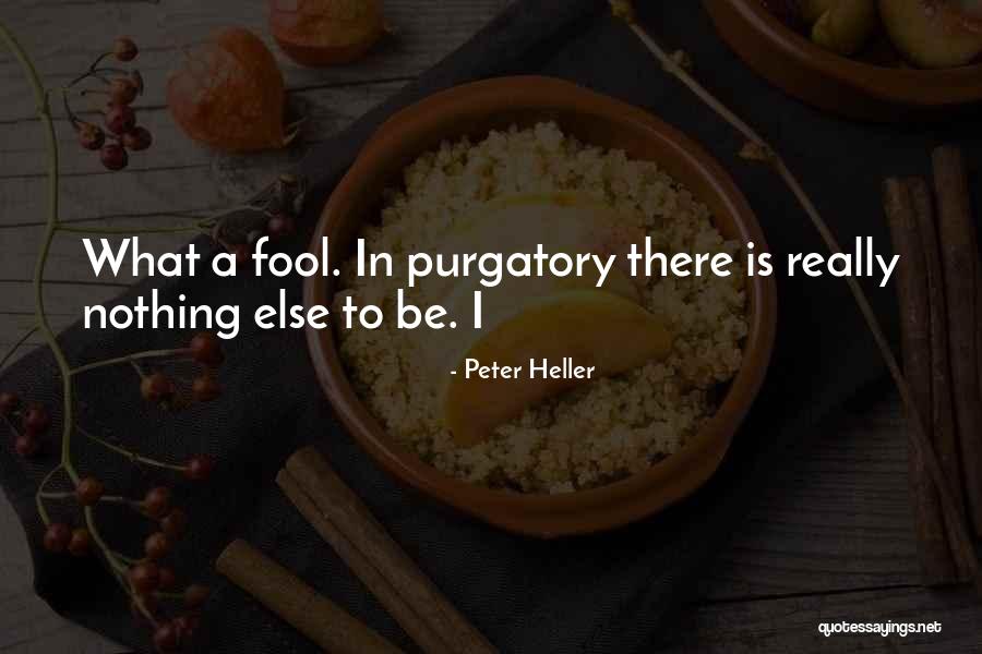 Peter Heller Quotes 1425273 Peter Heller Quotes 1425273