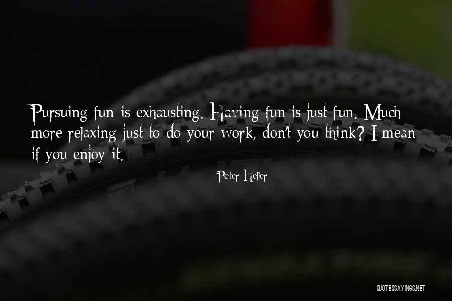 Peter Heller Quotes 1443223 Peter Heller Quotes 1443223