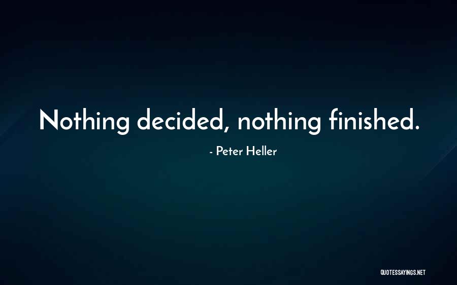 Peter Heller Quotes 1597135 Peter Heller Quotes 1597135