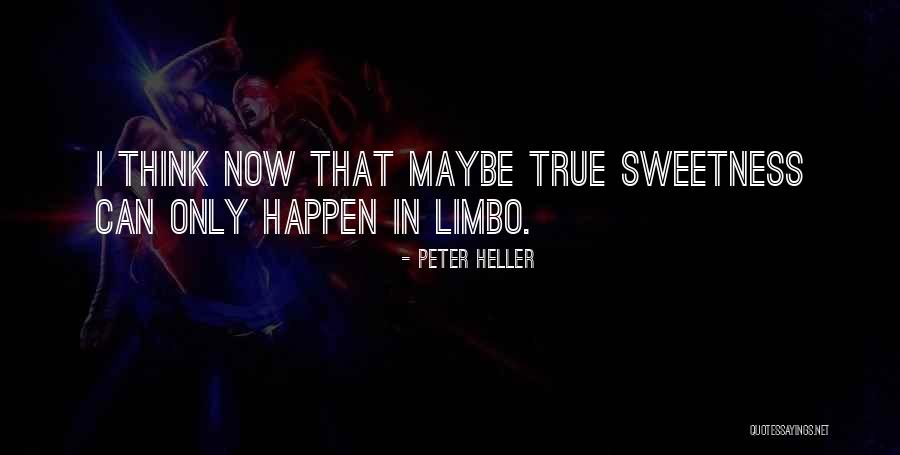 Peter Heller Quotes 1622027 Peter Heller Quotes 1622027