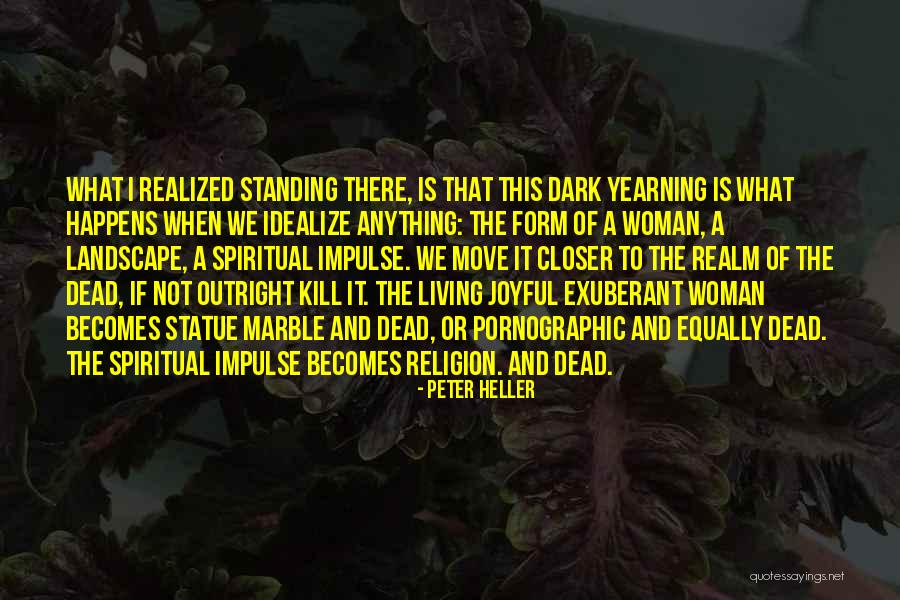 Peter Heller Quotes 1652748 Peter Heller Quotes 1652748