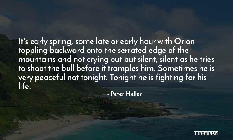 Peter Heller Quotes 178911 Peter Heller Quotes 178911