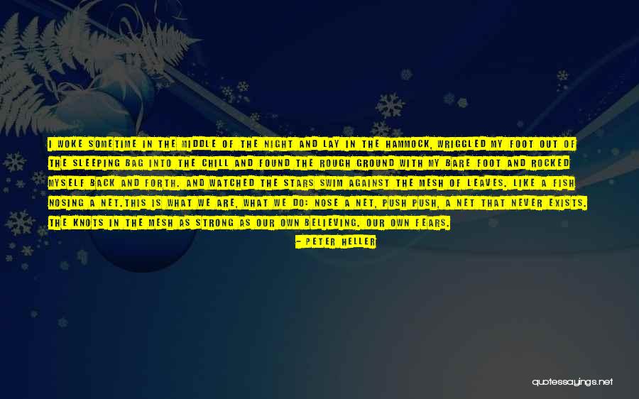Peter Heller Quotes 1910838 Peter Heller Quotes 1910838