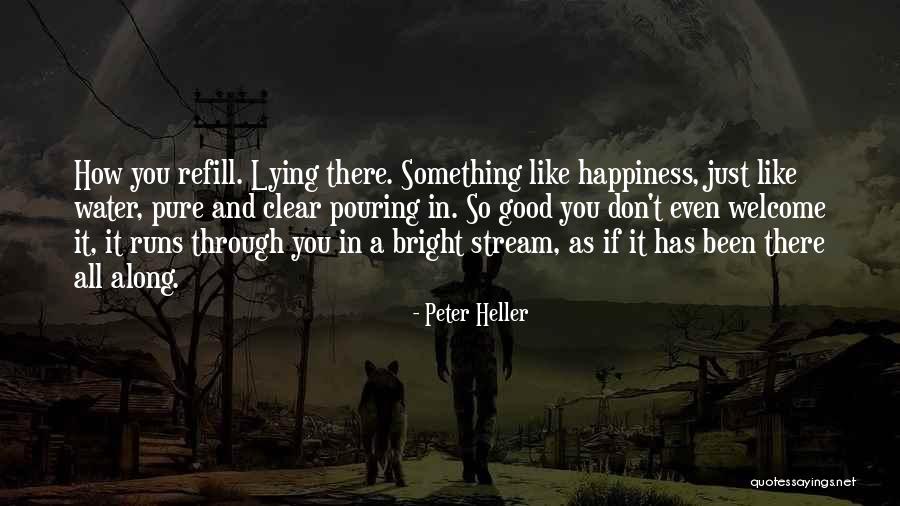 Peter Heller Quotes 208477 Peter Heller Quotes 208477