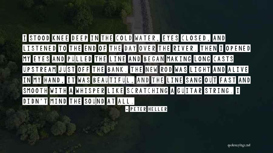 Peter Heller Quotes 2152779 Peter Heller Quotes 2152779