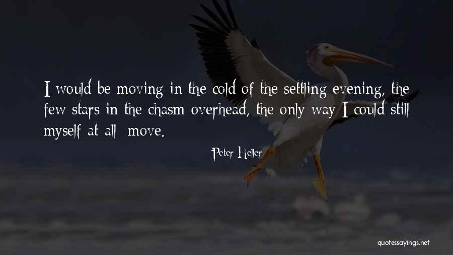 Peter Heller Quotes 462055 Peter Heller Quotes 462055