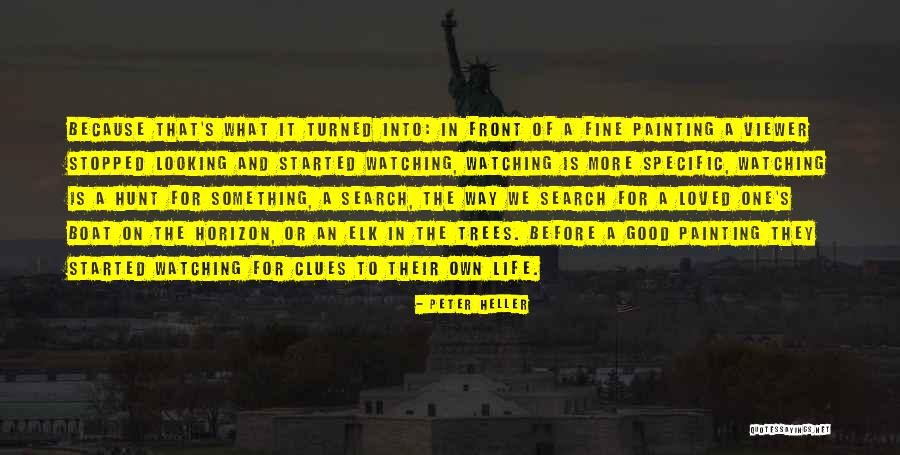 Peter Heller Quotes 464230 Peter Heller Quotes 464230