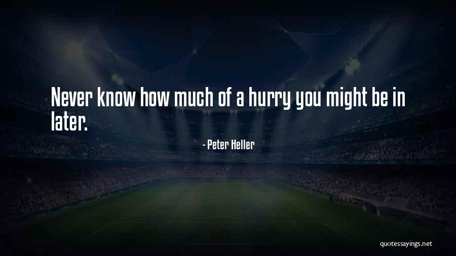 Peter Heller Quotes 507085 Peter Heller Quotes 507085