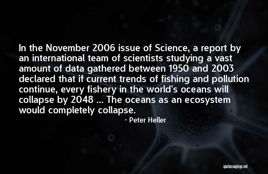 Peter Heller Quotes 810755 Peter Heller Quotes 810755