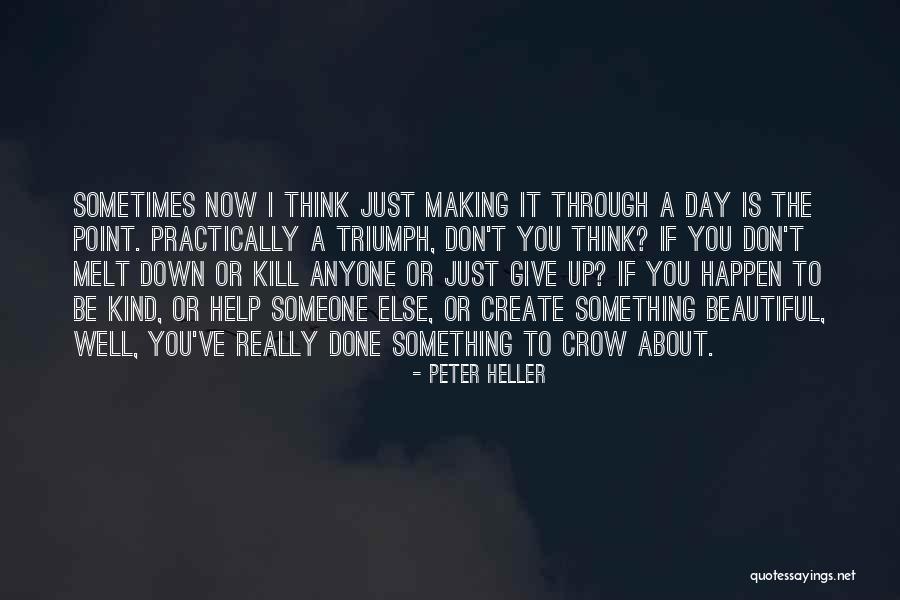 Peter Heller Quotes 966659 Peter Heller Quotes 966659