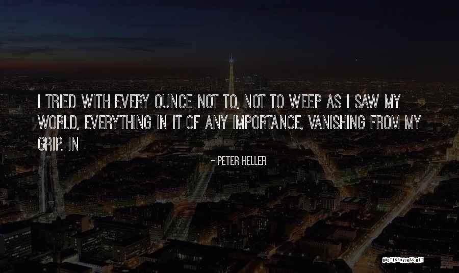 Peter Heller Quotes 995301 Peter Heller Quotes 995301