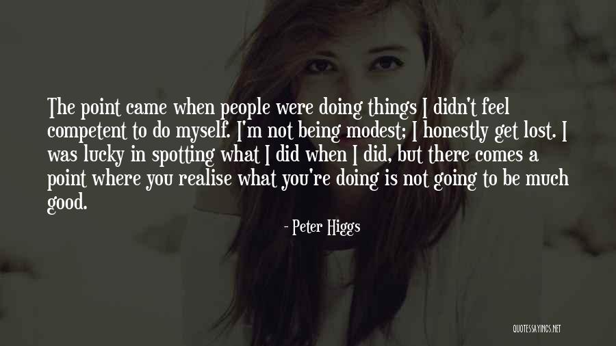 Peter Higgs Quotes 1019250 Peter Higgs Quotes 1019250