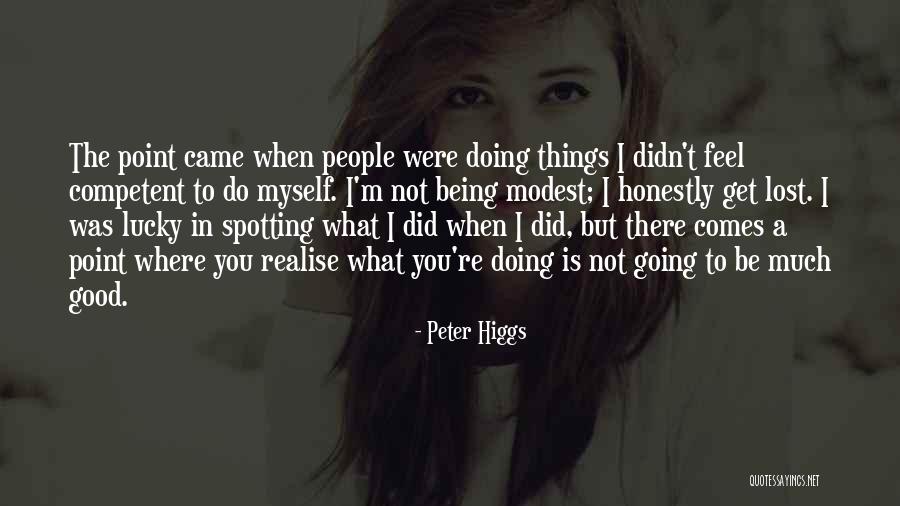 Peter Higgs Quotes 1019250