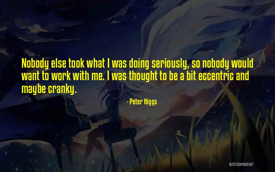 Peter Higgs Quotes 1372413