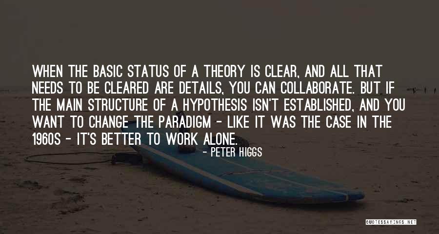 Peter Higgs Quotes 1543722