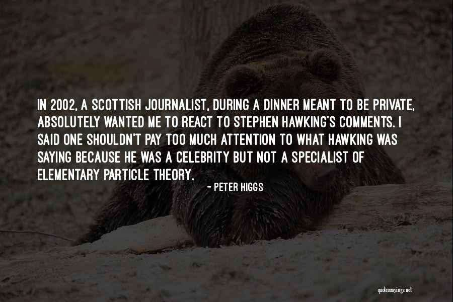 Peter Higgs Quotes 1749404 Peter Higgs Quotes 1749404