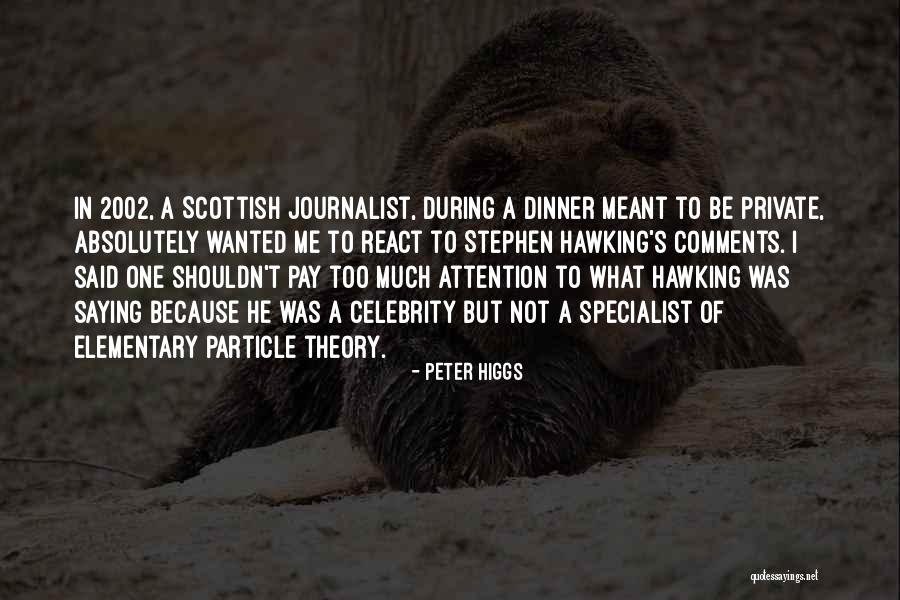 Peter Higgs Quotes 1749404