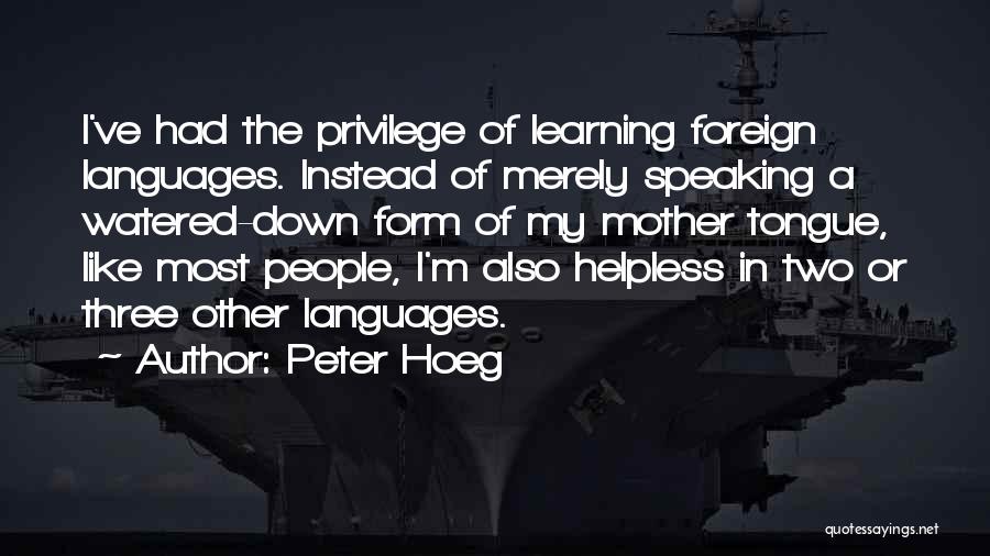 Peter Hoeg Quotes 1028241